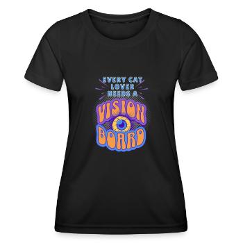 Jeder Katzenliebhaber braucht ein Vision Board - Frauen Funktions-T-Shirt - Schwarz - Vorne - AI Model Female 172 light (172cm)