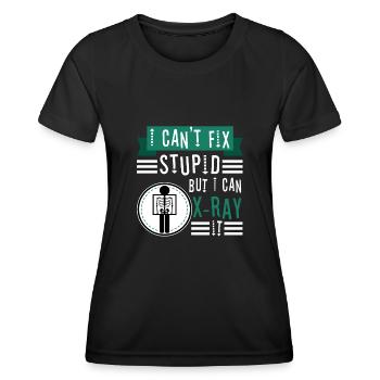 I Can't Fix Stupid But I Can X-ray It - Women's Functional T-Shirt - black - Front - AI Model Female 172 light (172cm)