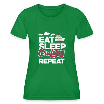 Eat Sleep Cruising Repeat Perfect Leisure Time - Women's Functional T-Shirt - kelly green - Front - AI Model Female 172 dark (172cm)