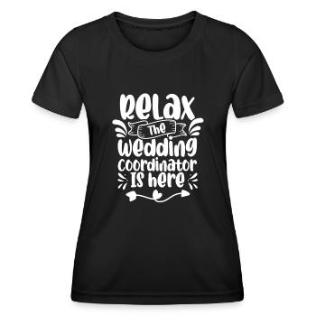 Relax the wedding coordinator is here marriage - Women's Functional T-Shirt - black - Front - AI Model Female 172 light (172cm)