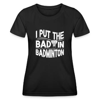 Badminton player funny shuttlecock sport quote - Women's Functional T-Shirt - black - Front - AI Model Female 172 light (172cm)