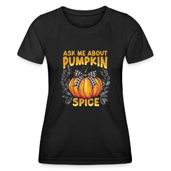 Ask me about Pumpkin spice fall season design - Women's Functional T-Shirt - black - Front - AI Model Female 172 light (172cm)