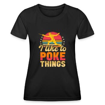 Fencing i like to poke things funny fencer design - Women's Functional T-Shirt - black - Front - AI Model Female 172 light (172cm)