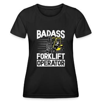 Badass Forklift operator sarcastic forklift design - Women's Functional T-Shirt - black - Front - AI Model Female 172 light (172cm)