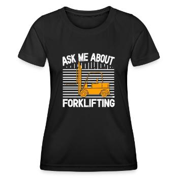 Forklift operator ask me about forklifting - Women's Functional T-Shirt - black - Front - AI Model Female 172 light (172cm)