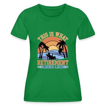 This Is What Retirement Looks Like 5 - Frauen Funktions-T-Shirt - Kelly Green - Vorne - AI Model Female 172 dark (172cm)