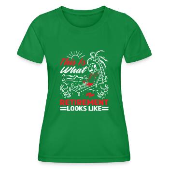 This Is What Retirement Looks Like 6 - Frauen Funktions-T-Shirt - Kelly Green - Vorne - AI Model Female 172 dark (172cm)