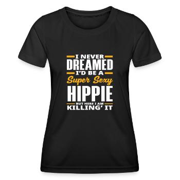 Ich Hätte Nie Geträumt, Ein Super Sexy Hippie Zu - Frauen Funktions-T-Shirt - Schwarz - Vorne - AI Model Female 172 light (172cm)