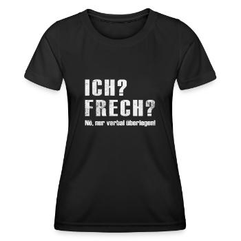 Ich? Frech? Verbal Überlegen Lustiger Spruch - Frauen Funktions-T-Shirt - Schwarz - Vorne - AI Model Female 172 light (172cm)