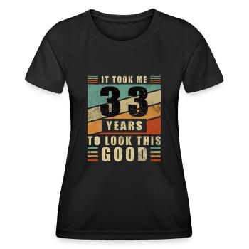 Gutes Aussehen 33 Geburtstag Geschenk - Frauen Funktions-T-Shirt - Schwarz - Vorne - AI Model Female 172 light (172cm)