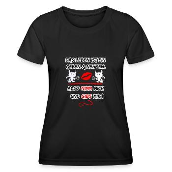Life is a give and take, so take me - Women's Functional T-Shirt - black - Front - AI Model Female 172 light (172cm)