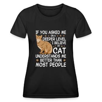 Witziger Katzen Spruch - Frauen Funktions-T-Shirt - Schwarz - Vorne - AI Model Female 172 light (172cm)