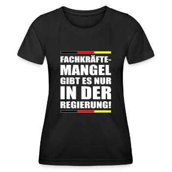 Fachkräftemangel gibt es nur in der Regierung - Frauen Funktions-T-Shirt - Schwarz - Vorne - AI Model Female 172 light (172cm)