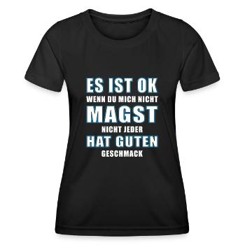 Es ist ok, wenn du mich nicht magst.... - Frauen Funktions-T-Shirt - Schwarz - Vorne - AI Model Female 172 light (172cm)