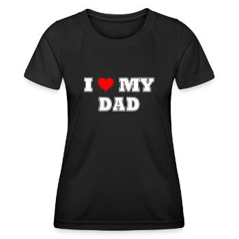 i love my dad - Frauen Funktions-T-Shirt - Schwarz - Vorne - AI Model Female 172 light (172cm)