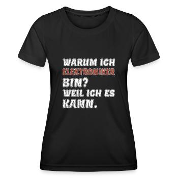 Elektriker Weil ich es kann Elektroniker - Frauen Funktions-T-Shirt - Schwarz - Vorne - AI Model Female 172 light (172cm)