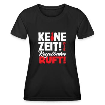 Keine Zeit Die Kegelbahn Ruft Kegeln - Frauen Funktions-T-Shirt - Schwarz - Vorne - AI Model Female 172 light (172cm)