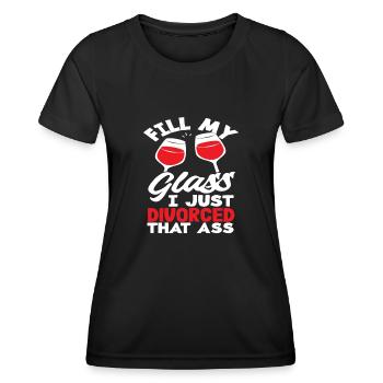 Fill My Glass Ich Habe Mich Gerade Von Diesem - Frauen Funktions-T-Shirt - Schwarz - Vorne - AI Model Female 172 light (172cm)