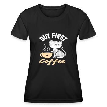 Kaffeeliebhaber Katze - Aber Zuerst Kaffee - Frauen Funktions-T-Shirt - Schwarz - Vorne - AI Model Female 172 light (172cm)