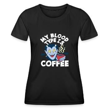 Coffee Lover My Blood Type Coffee - Women's Functional T-Shirt - black - Front - AI Model Female 172 light (172cm)