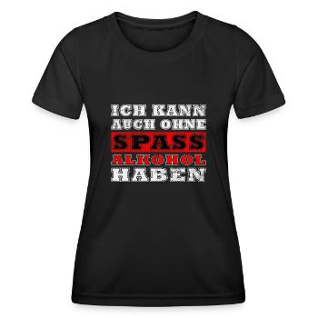 Ich kann auch ohne Spaß Alkohol haben - Frauen Funktions-T-Shirt - Schwarz - Vorne - AI Model Female 172 light (172cm)