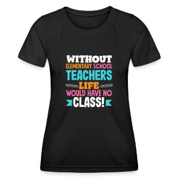 Grundschullehrer Ohne Lehrer Leben Ohne Klasse - Frauen Funktions-T-Shirt - Schwarz - Vorne - AI Model Female 172 light (172cm)