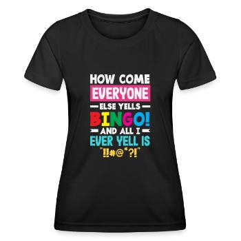 Pourquoi tout le monde crie bingo et je gronde - T-shirt sport Femme - noir - Devant - AI Model Female 172 light (172cm)