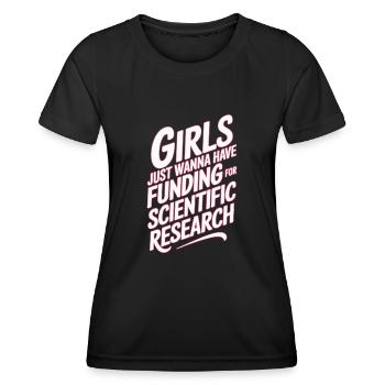 Mädchen Wollen Nur Mittel Für Die Wissenschaft - Frauen Funktions-T-Shirt - Schwarz - Vorne - AI Model Female 172 light (172cm)