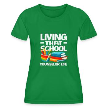 Vivez la vie du conseiller scolaire - T-shirt sport Femme - vert - Devant - AI Model Female 172 dark (172cm)