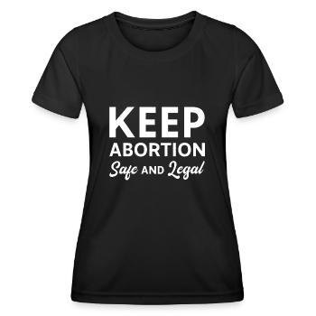 Keep Abortion Safe And Legal - Women's Functional T-Shirt - black - Front - AI Model Female 172 light (172cm)