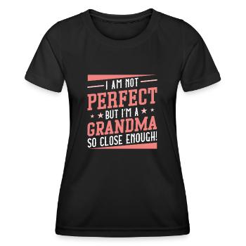 I Am Not Perfect But I’m A Grandma So Close Enough - Women's Functional T-Shirt - black - Front - AI Model Female 172 light (172cm)