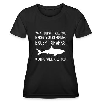 Sharks Will Kill You - Women's Functional T-Shirt - black - Front - AI Model Female 172 light (172cm)