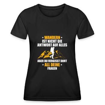 Wandern Ist Nicht Die Antwort Wanderer Berge - Frauen Funktions-T-Shirt - Schwarz - Vorne - AI Model Female 172 light (172cm)