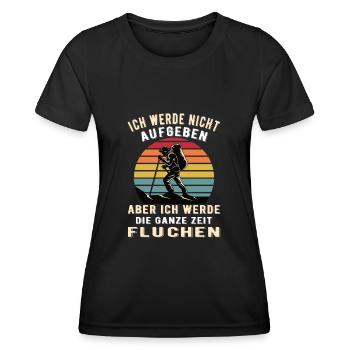 Ich Werde Nicht Aufgeben Aber Fluchen - Frauen Funktions-T-Shirt - Schwarz - Vorne - AI Model Female 172 light (172cm)