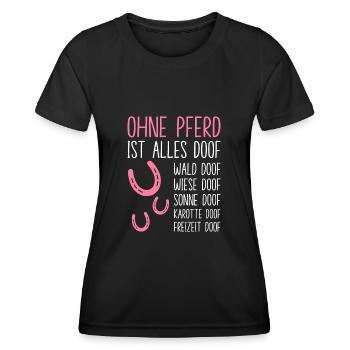Reiten Reiter Ohne Pferd Alles Doof Pferde Spruch - Frauen Funktions-T-Shirt - Schwarz - Vorne - AI Model Female 172 light (172cm)