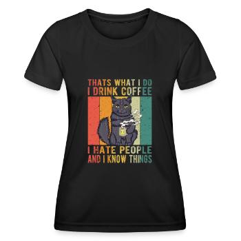 Thats What I Do I Drink Coffee - T-shirt sport Femme - noir - Devant - AI Model Female 172 light (172cm)
