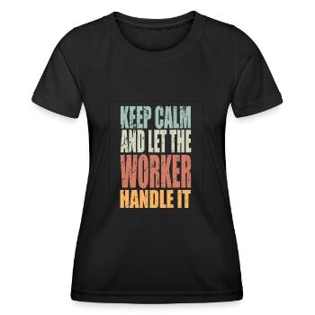 Gardez le calme du travailleur en disant un cadeau de travailleur - T-shirt sport Femme - noir - Devant - AI Model Female 172 light (172cm)