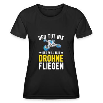Der Tut Nix Der Will Nur Drohne Fliegen Drohnen - Frauen Funktions-T-Shirt - Schwarz - Vorne - AI Model Female 172 light (172cm)