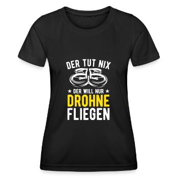 Der Tut Nix Der Will Nur Drohne Fliegen Drohnen - Frauen Funktions-T-Shirt - Schwarz - Vorne - AI Model Female 172 light (172cm)