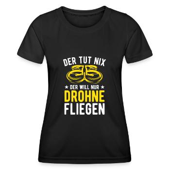 Der Tut Nix Der Will Nur Drohne Fliegen Drohnen - Frauen Funktions-T-Shirt - Schwarz - Vorne - AI Model Female 172 light (172cm)