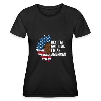 Im Not High Im an American Patriotic Funny - Women's Functional T-Shirt - black - Front - AI Model Female 172 light (172cm)