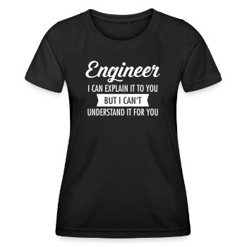 Engineer - I Can Explain It To You - Women's Functional T-Shirt - black - Front - AI Model Female 172 light (172cm)
