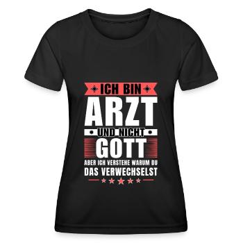 Ich bin Arzt und nicht Gott - Frauen Funktions-T-Shirt - Schwarz - Vorne - AI Model Female 172 light (172cm)