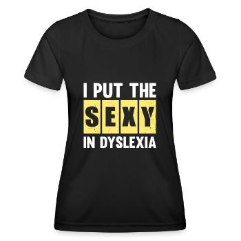 I PUT THE SEXY IN DYSLEXIA - Women's Functional T-Shirt - black - Front - AI Model Female 172 light (172cm)