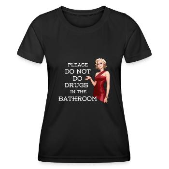 Please do not Drugs in the Bathroom - Frauen Funktions-T-Shirt - Schwarz - Vorne - AI Model Female 172 light (172cm)