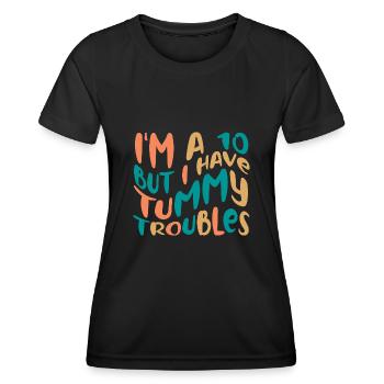Je suis un 10 mais j’ai des problèmes d’estomac Syndrome intestinal - T-shirt sport Femme - noir - Devant - AI Model Female 172 light (172cm)