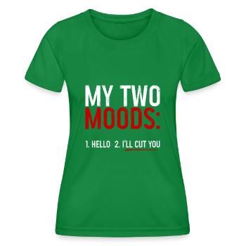 My Two Moods 1 Hello 2 I'll Cut You 3 - Women's Functional T-Shirt - kelly green - Front - AI Model Female 172 dark (172cm)
