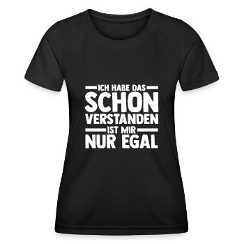 Ich Hab Das Schon Verstanden Ist Mir Nur Egal - Frauen Funktions-T-Shirt - Schwarz - Vorne - AI Model Female 172 light (172cm)