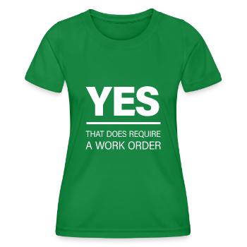 Oui, cela nécessite un ordre de travail - T-shirt sport Femme - vert - Devant - AI Model Female 172 dark (172cm)