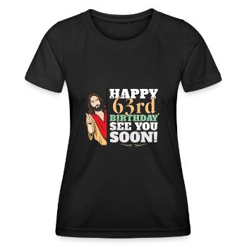 Happy 63rd Birthday See You Soon Funny Jesus Meme - Women's Functional T-Shirt - black - Front - AI Model Female 172 light (172cm)